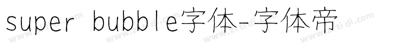 super bubble字体字体转换